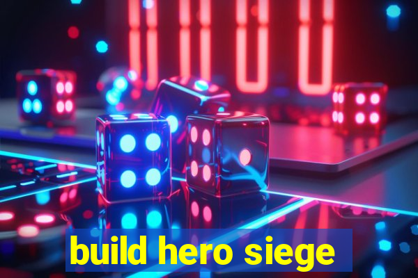 build hero siege